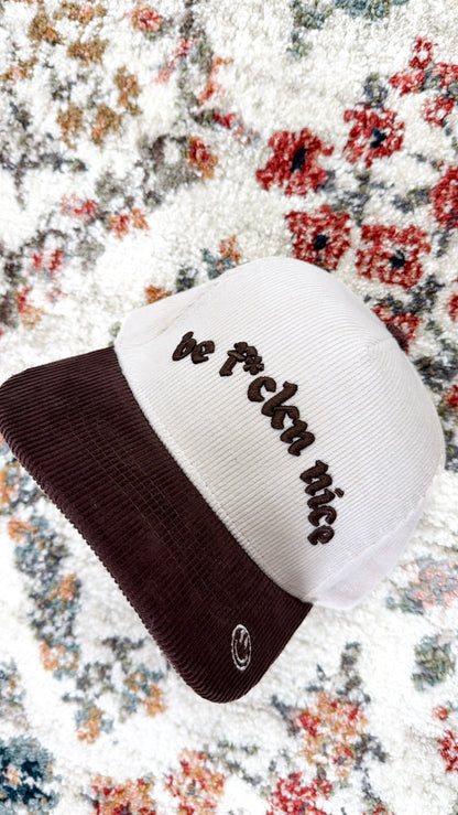 Be F***n Nice Trucker Hat, Brown Corduroy/Natural Corduroy