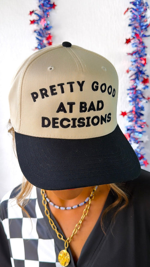 Pretty Good At Bad Decisions Trucker Hat